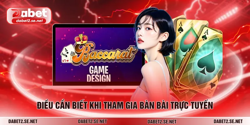 Điều cần biết khi tham gia bàn bài trực tuyến