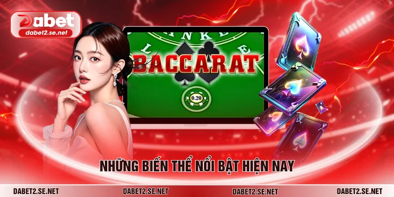 Những biến thể nổi bật hiện nay