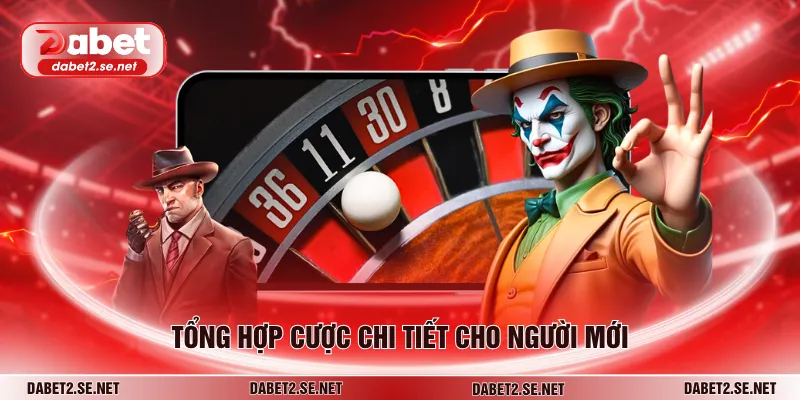 Tổng hợp cược chi tiết cho người mới